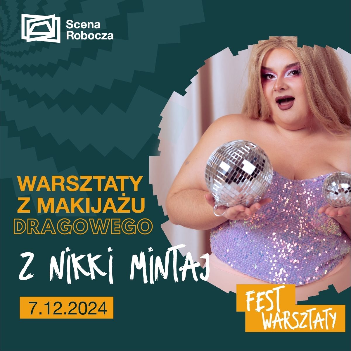 Grafika promująca warsztaty z makijażu dragowego z Nikki Mintaj. W prawej części zdjęcie przedstawiające Nikki Mintaj trzymającą dwie kule disco. Ciemnozielone tło z abstrakcyjnymi kształtami. Na grafice informacje o wydarzeniu.